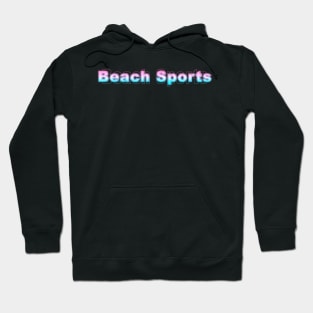 Beach Sports Hoodie